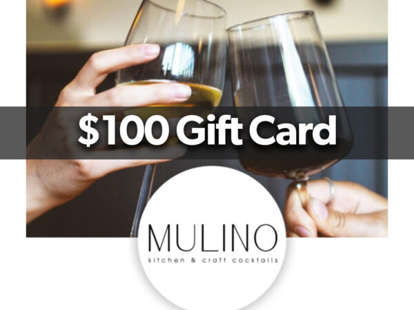 $100 Gift Card - Mulino Kitchen & Craft Cocktails