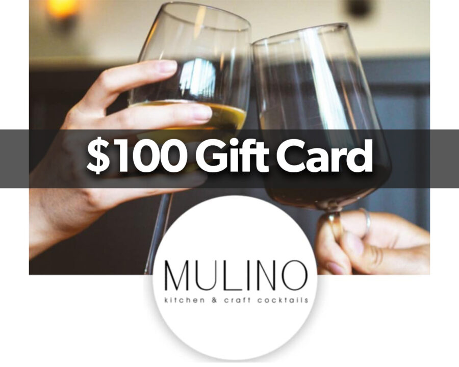 $100 Gift Card - Mulino Kitchen & Craft Cocktails